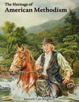 The Heritage of American Methodism 0979793556 Book Cover