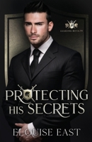 Protecting his Secrets: An MM Forced Proximity Bodyguard Romance (Guarding Royalty) 1915638453 Book Cover