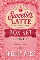 Sweetie's Latte Cozy Mysteries Box Set Books 1 - 6 (Sweetie's Latte Cozy Mysteries Collections) B0HDQY82RD Book Cover