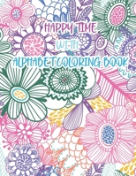 happy time with alphabet coloring book: coloring book and ABC coloring for kids B08L8XCL1Y Book Cover