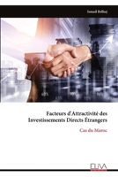 Facteurs d'Attractivité des Investissements Directs Étrangers: Cas du Maroc (French Edition) 9999338518 Book Cover