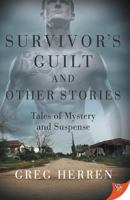 Survivor's Guilt and Other Stories: Tales of Mystery and Suspense 1635554136 Book Cover
