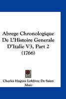 Abrege Chronologique de L'Histoire Generale D'Italie V3, Part 2 (1766) 1161011595 Book Cover