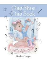 One Shoe One Sock 1524558087 Book Cover