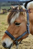 Reittagebuch: Mit meinem Norweger durch das Jahr || Das Reit- und Trainingsbuch zum Eintragen für über 200 Reiteinheiten || Jahreskalender || Geschenkidee Fjordpferd (German Edition) 1676183914 Book Cover