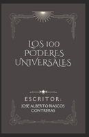 LOS 100 PODERES UNIVERSALES (Spanish Edition) B0DNZBN2FR Book Cover