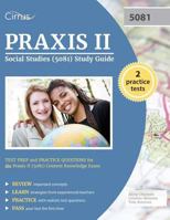 Praxis II Social Studies (5081) Study Guide: Test Prep and Practice Questions for the Praxis II (5081) Content Knowledge Exam 1941759734 Book Cover