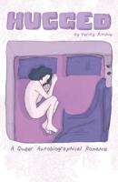 Hugged: A Queer Autobiographical Romance 109666450X Book Cover