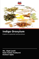 Indigo Oroxylum: Explorer le potentiel anticancéreux 6203256471 Book Cover