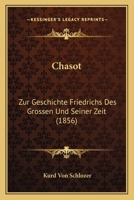 Chasot: Zur Geschichte Friedrichs Des Grossen Und Seiner Zeit (1856) 1144410193 Book Cover