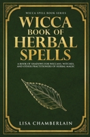 Wicca Herbal Magic 1519746806 Book Cover