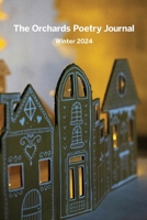 The Orchards Poetry Journal: Winter 2024 1639809805 Book Cover