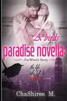 The Life She Left Behind: A Birds of Paradise Novella 1979517657 Book Cover