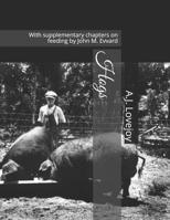 Hogs: With supplementary chapters on feeding by John M. Evvard 109473568X Book Cover