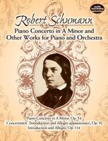 Piano Concerto in A Minor and Other Works for Piano and Orchestra 0486243400 Book Cover