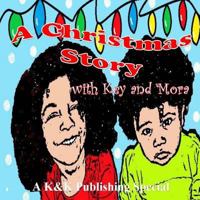 A Christmas Story with Key and Mora 1979237972 Book Cover