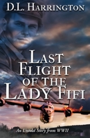 Last Flight of the Lady Fifi: An Untold Story from WWII B0F3N3QGP8 Book Cover
