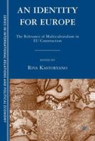 What Should Be Europe's Identity?: The Trials of Multiculturalism (Europe in Transition: The NYU European Studies Series) 140397540X Book Cover