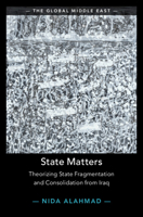 State Matters: Theorizing State Fragmentation and Consolidation from Iraq 1009674005 Book Cover