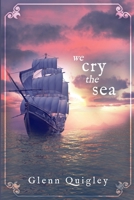 We Cry the Sea 1648902340 Book Cover