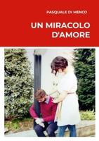 Un miracolo d'amore (Italian Edition) 1326470043 Book Cover