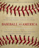 Baseball as America : Seeing Ourselves Through Our National Game 0792264649 Book Cover