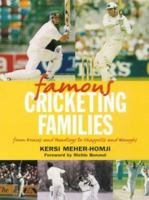 Famous cricketing families: From Graces and Headleys to Chappells and Waughs 0731808886 Book Cover