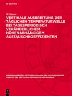 Vertikale Ausbreitung Der Täglichen Temperaturwelle Bei Tagesperiodisch Veränderlichem Höhenabhängigem Austauschkoeffizienten 3112767764 Book Cover
