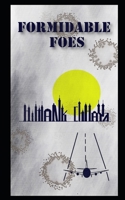 Formidable Foes B08JW2XDCM Book Cover