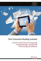 Next-Generation Reading Assistant: A Smart Assistive Device Integrating Automated Page Turning with OCR and Speech Synthesis 9999348025 Book Cover