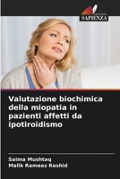 Valutazione biochimica della miopatia in pazienti affetti da ipotiroidismo (Italian Edition) 6208353351 Book Cover