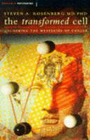 The Transformed Cell: Unlocking the Mysteries of Cancer