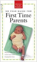 No Fear Guide for First Time Parents (Focus on the Family) 0842356142 Book Cover