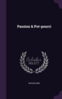 Passion & Pot-pourri 1346780684 Book Cover