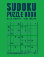 Sudoku Puzzle Book 200 Easy, Medium, Hard & Insane Puzzles B08CWBDD5Y Book Cover