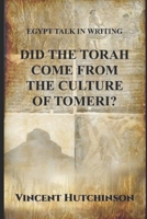 Egypt Talk In Writing: Did the Torah Come From the Culture of Tomeri? B08GLP2QBX Book Cover