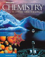 Chemistry: Matter And Change, Student Edition 0028283783 Book Cover