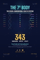 THE 7³ BODY: The Seven-Dimensional Health System — Activating All 343 Aspects of Multi-Dimensional Health B0H35YX771 Book Cover
