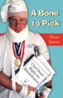 A Bone to Pick: Chef Dean's Rights for Rehabilitation 1604940476 Book Cover