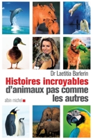 Histoires incroyables d'animaux pas comme les autres 2226485058 Book Cover