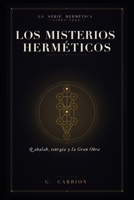 Los misterios herméticos: Qabalah, teúrgia y la Gran Obra (Hermetica ES) (Spanish Edition) B0H4F5NMQS Book Cover