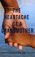 The Heartache of a Grandmother B085RQNDNL Book Cover