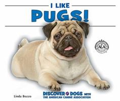 I Like Pugs! 076607787X Book Cover