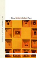 Three Modern Indian Plays 019562372X Book Cover