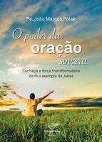 O poder da oração sincera 8553390705 Book Cover