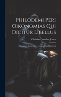 Philodemi Peri Oikonomias Qui Dicitur Libellus: Dissertatio Inauguralis ... in Academia Kiloniensi (Greek Edition) 1019605545 Book Cover