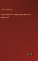 Mittellateinisch-hochdeutsch-böhmisches Wörterbuch 3368561049 Book Cover