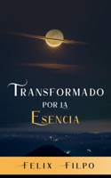 Transformado por la esencia 1716871131 Book Cover