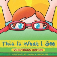 This Is What I See B09GJKMQ7Q Book Cover