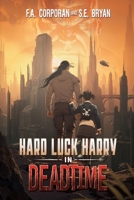 Hard Luck Harry in Deadtime 1685136516 Book Cover